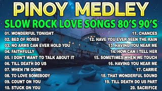 Slow Rock Love Song Nonstop 🎷 Best Nonstop Pinoy Medley 2024 🔊 Rock Ballads 70S 80S 90S 🎧 50 [upl. by Dorsy]