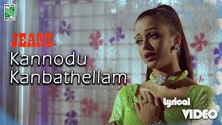 Kannodu Kanbathellam Official Lyrical Video Jeans AR Rahman  Prashanth  Shankar  Vairamuthu [upl. by Keene581]