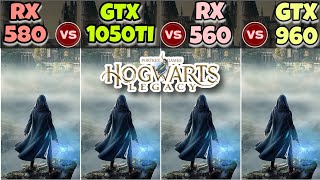 RX 580 8GB vs GTX 1050 ti 4GB vs RX 5604GB vs GTX 960 2GB  Hogwarths Legacy [upl. by Elodie]