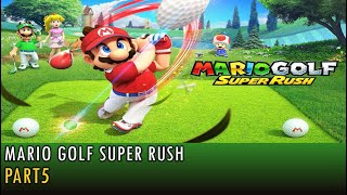 05 Walkthrough  Mario Golf Super Rush  Part5 [upl. by Adnerak534]