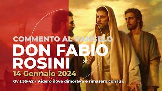 don Fabio Rosini  Commento al Vangelo di domenica 14 Gennaio 2024 [upl. by Aronek]