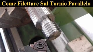 Come Ottenere Un Filetto Lucido Sul Tornio  How To Thread On A Lathe [upl. by Lleksah]