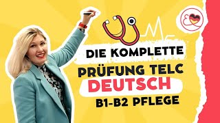 Die komplette Prüfung telc Deutsch B1B2 Pflege leicht erklärt von Elena Wermuth [upl. by Niwrad231]