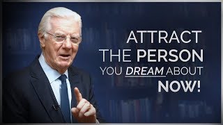 Attract a Specific Person Into Your Life  Bob Proctor [upl. by Still]