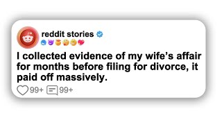 I collected evidence of my wife’s affair for months before filing for divorce it paid off massively [upl. by Gothurd]