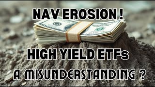 NAV Erosion  Unmasking the Truth About HighYield ETFs [upl. by Adnirolc834]