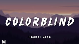 Rachel Grae  Colorblind  Lyrics Videos [upl. by Gerri]