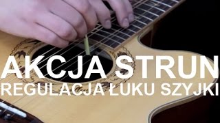 Regulacja łuku szyjki gitary akustycznej Akcja strun cz1  Truss rod adjustment [upl. by Annovoj]