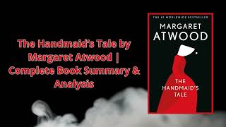 The Handmaid’s Tale by Margaret Atwood Complete Book Summary amp Analysis [upl. by Sidwohl]