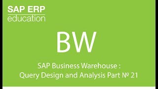 SAP Business Warehouse Query Design and Analysis part 21 [upl. by Atsyrk815]