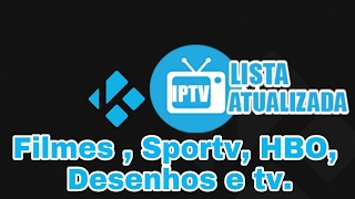 Lista IPTV Abril 2017  Tv  Kodi  BR  POR [upl. by Suckram]