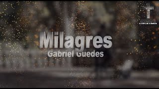 Milagres Com Letra  Gabriel Guedes Cortes do Edpich [upl. by Ekoorb549]