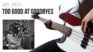 Sam Smith  Too Good at Goodbyes Bass Cover [upl. by Nivac]