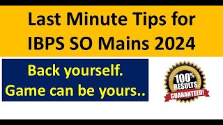 Last Minute Tips for IBPS SO Mains 2024 [upl. by Naras]