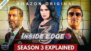 Inside Edge Season 1 Recap in Hindi  The Explanations Loop [upl. by Fablan419]