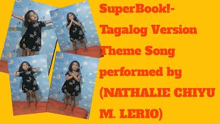 SuperBook Tagalog Version Theme Song performed by NATHALIE CHIYU M LERIO [upl. by Cinom]