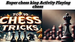 lTop 10 Chess tricks। Fun with Superchessking activity [upl. by Clava575]