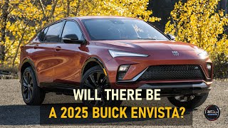 2025 BUICK ENVISTA FIRST LOOKNEW LOOK OR LUXURY UPGRADE [upl. by Riddle270]