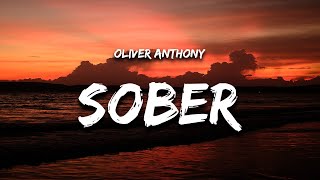 Oliver Anthony  Ive Got to Get Sober Lyrics [upl. by Reinhard]