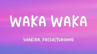 Waka Waka  Shakira Freshlyground Lyrics Video 🪕 [upl. by Gearalt]