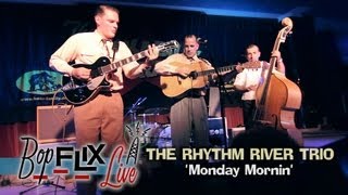 Monday Mornin Rhythm River Trio Live at the 17th Rockabilly Rave BOPFLIX [upl. by Hadnama]