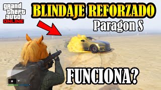 PROBANDO EL BLINDAJE REFORZADO PARAGON S  GTA 5 ONLINE [upl. by Elakram]