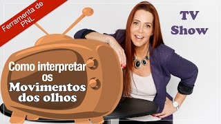 Como INTERPRETAR os movimentos dos OLHOS  PNL Pistas de Acesso Ocular [upl. by Milda157]