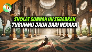 ISTIQOMAHKAN Sholat Sunnah Qobliyah Ini Niscaya Tubuhmu Haram Disentuh Api Neraka [upl. by Lucie861]