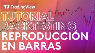 Tutorial de backtesting de reproducción en barras  TradingView [upl. by Neff]