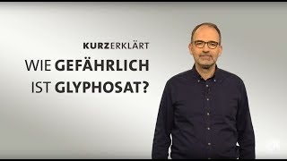 kurzerklärt Wie gefährlich ist Glyphosat [upl. by Strohben]