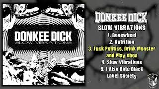 Donkee D1ck  Slow Vibrations FULL EP 2024  Powerviolence [upl. by Yonit]