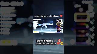 Understand is old player 💔 bgmi is game but pubg is emotion battlegroundsmobile ytshorts new [upl. by Ovida844]