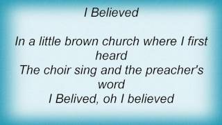 Aaron Tippin  I Believed Lyrics [upl. by Cordier]