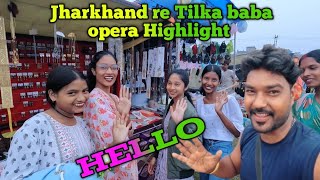 Jharkhand re tilka baba Opera highlights tilka baba Opera highlights youtube debenhansdah [upl. by Casabonne]