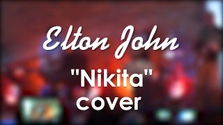 Elton John  Nikita cover by Yuri Seleznev [upl. by Norahs]