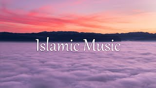 Islamic Background Music CopyrightFree  Islamic background music nocopyrightmusic nocopyright [upl. by Kciredohr]