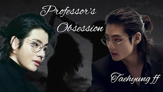 Professors ObsessionTaehyung ffOneshot [upl. by Ule]