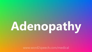 Adenopathy  Medical Definition [upl. by Nosreme956]