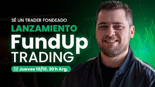 SE UN TRADER FONDEADO  LANZAMIENTO FUNDUP TRADING [upl. by Icak330]