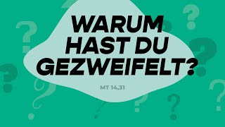 Warum hast du gezweifelt  Predigt FeG Wetzlar 28072024 [upl. by Ahsienet]