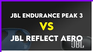 JBL Endurance Peak 3 vs JBL Reflect Aero Comparison [upl. by Aimet]