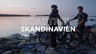 Roadtrip Skandinavien Trailer  Kalkhoff [upl. by Carlee112]