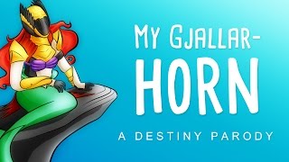 quotMy Gjallarhornquot  Part of Your World  Destiny Parody [upl. by Eemak]