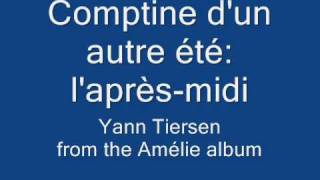 Comptine dun autre été laprèsmidi  Yann Tiersen [upl. by Jerrome177]