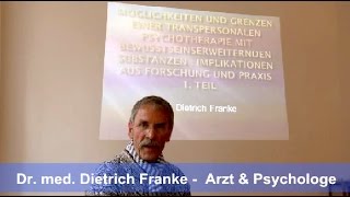 Dr med Dietrich Franke  Bewusstseinserweiternde Substanzen amp Forschung Transpersonale Psychologie [upl. by Aham]