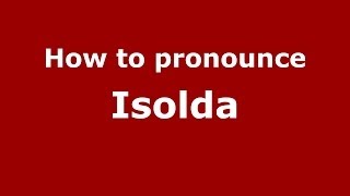 How to pronounce Isolda Brazilian PortugueseSão Paulo Brazil  PronounceNamescom [upl. by Roberson]