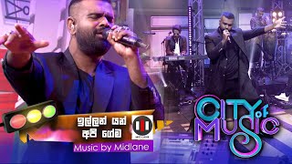 City of Music  Illan Yan Api Gema by Mihindu Ariyaratne 2404 2022 [upl. by Eenar]