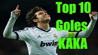 Kaká ● Los Mejores 10 Goles de su Carrera [upl. by Fatsug]