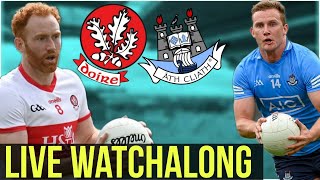 Derry vs Dublin  Live Watchalong [upl. by Arhez623]