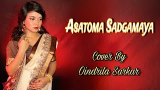 Asatoma Sadgamaya Female Cover Version by Oindrila Sarkar II Arijit Singh II Dashami Special [upl. by Haorbed715]